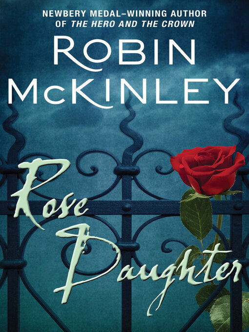 Robin McKinley创作的Rose Daughter作品的详细信息 - 可供借阅